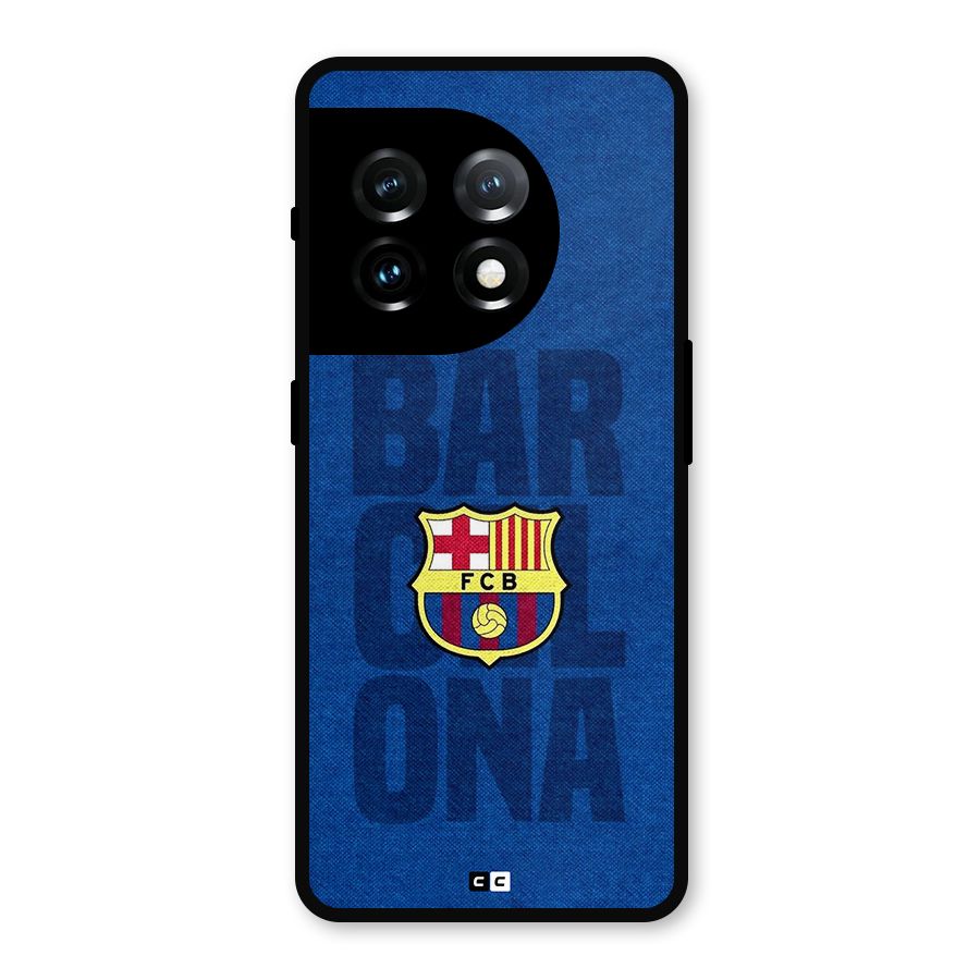 Barcelona Typography Metal Back Case for OnePlus 11