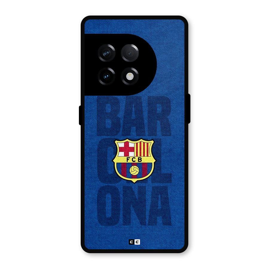 Barcelona Typography Metal Back Case for OnePlus 11R