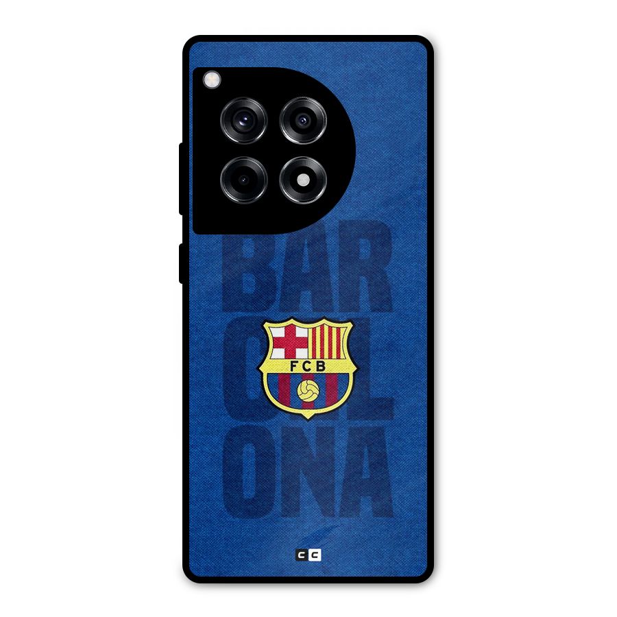 Barcelona Typography Metal Back Case for OnePlus 12R