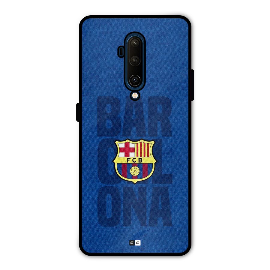 Barcelona Typography Metal Back Case for OnePlus 7T Pro