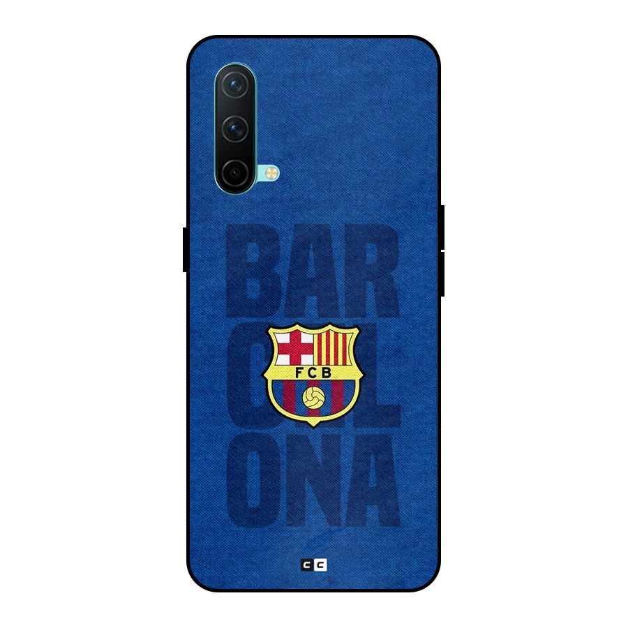 Barcelona Typography Metal Back Case for OnePlus Nord CE 5G