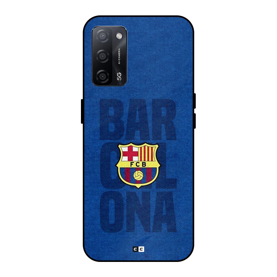 Barcelona Typography Metal Back Case for Oppo A53s 5G