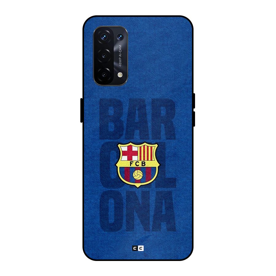 Barcelona Typography Metal Back Case for Oppo A74 5G