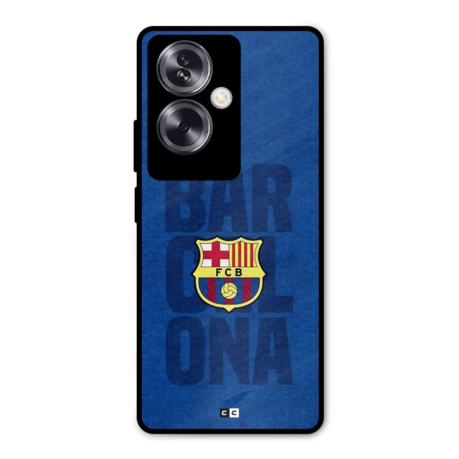 Barcelona Typography Metal Back Case for Oppo A79 5G