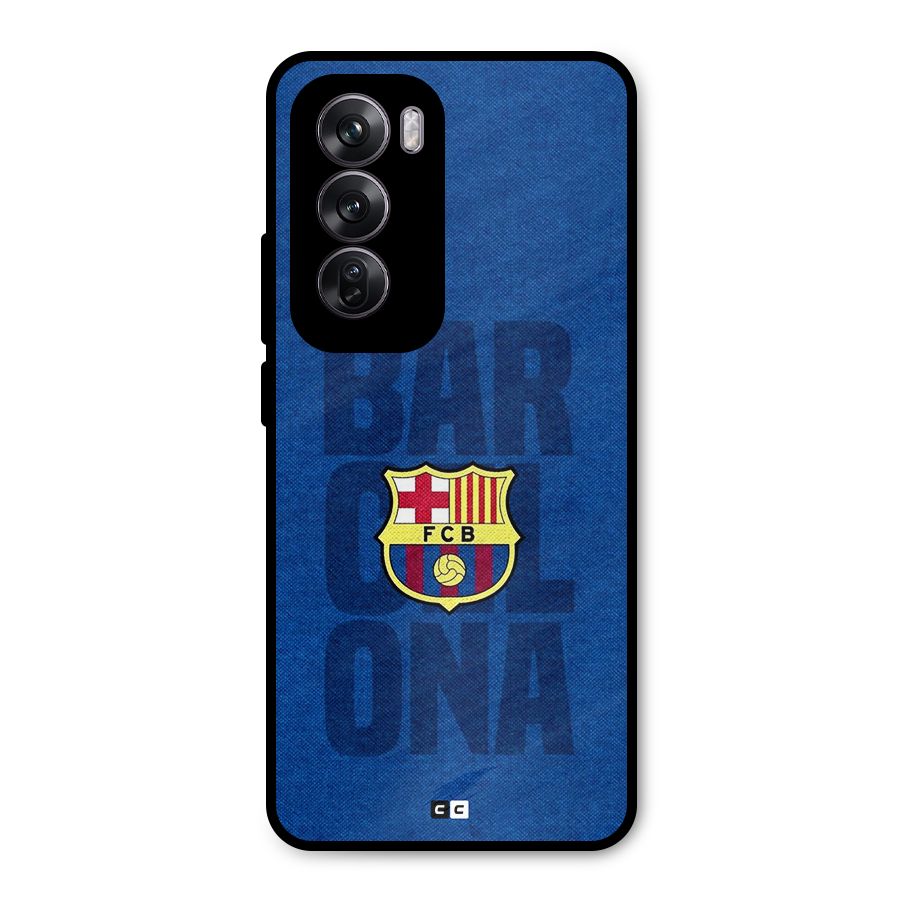 Barcelona Typography Metal Back Case for Oppo Reno12 Pro