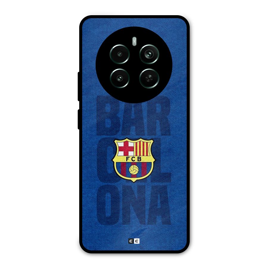 Barcelona Typography Metal Back Case for Realme 12 Pro Plus