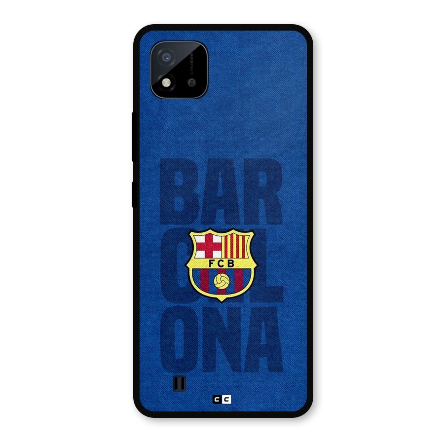 Barcelona Typography Metal Back Case for Realme C11 2021