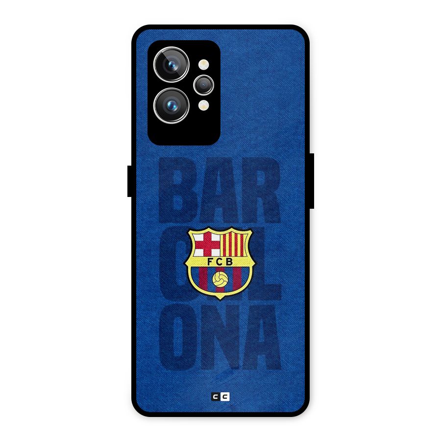 Barcelona Typography Metal Back Case for Realme GT2 Pro