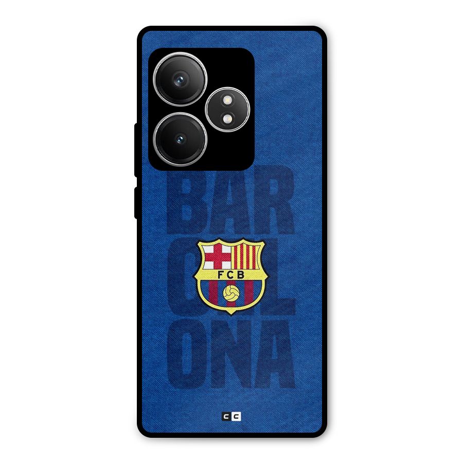 Barcelona Typography Metal Back Case for Realme GT 6T