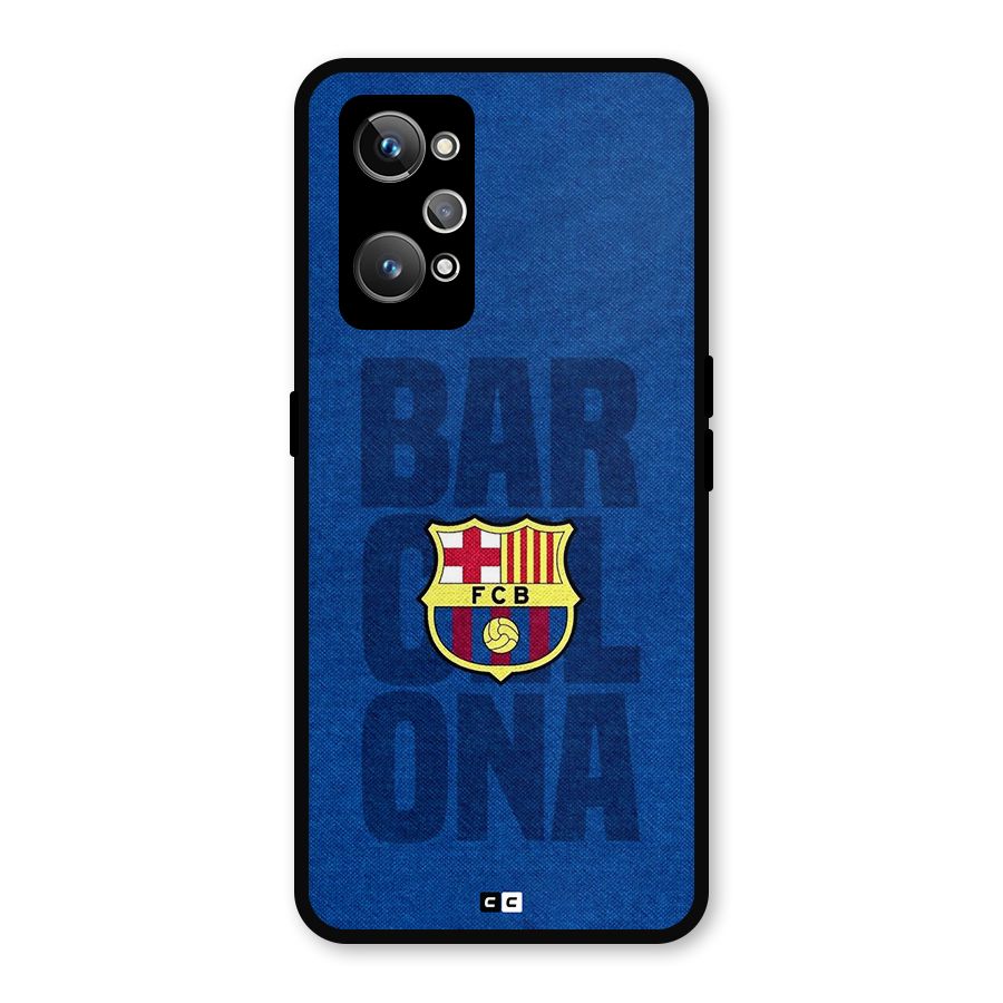 Barcelona Typography Metal Back Case for Realme GT Neo2