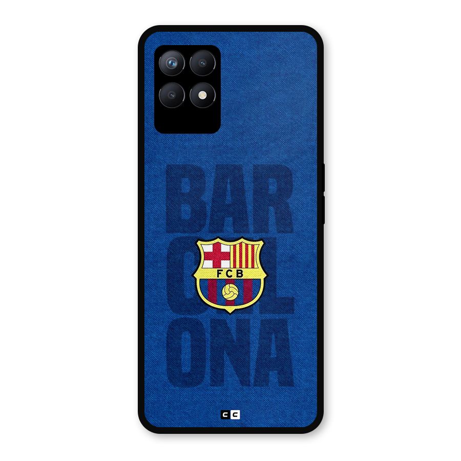 Barcelona Typography Metal Back Case for Realme Narzo 50