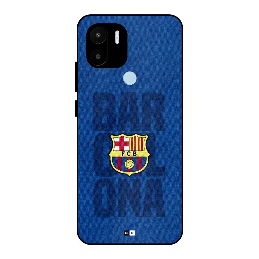 Barcelona Typography Metal Back Case for Redmi A1 Plus