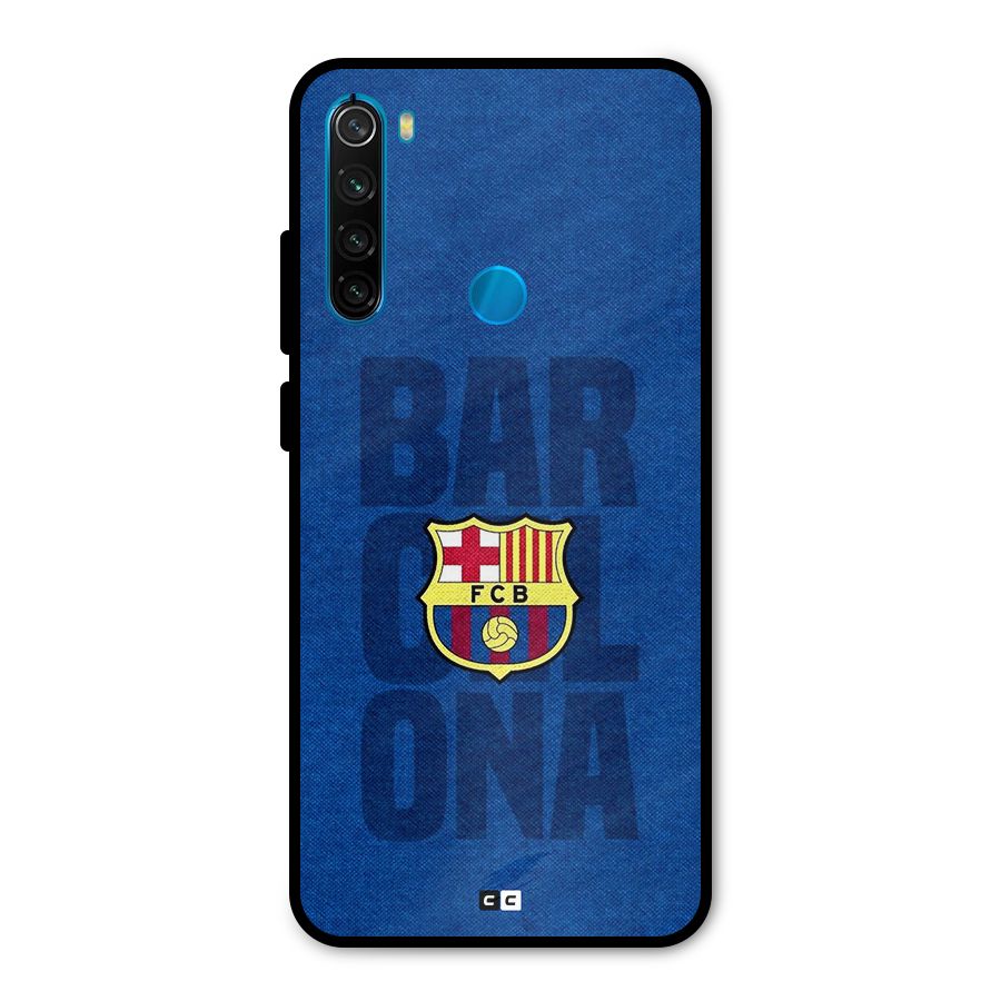 Barcelona Typography Metal Back Case for Redmi Note 8