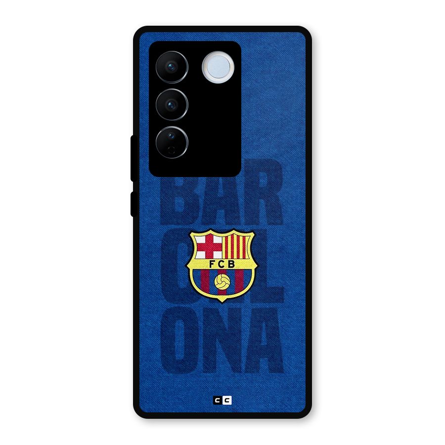 Barcelona Typography Metal Back Case for Vivo V27 Pro