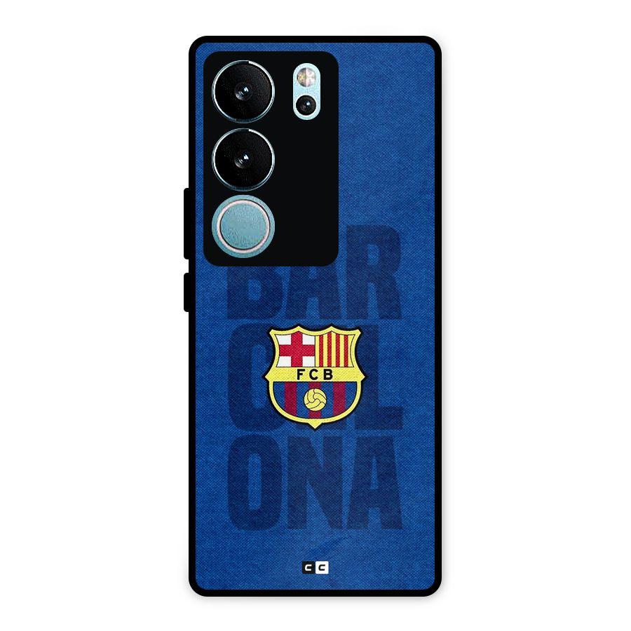 Barcelona Typography Metal Back Case for Vivo V29 Pro