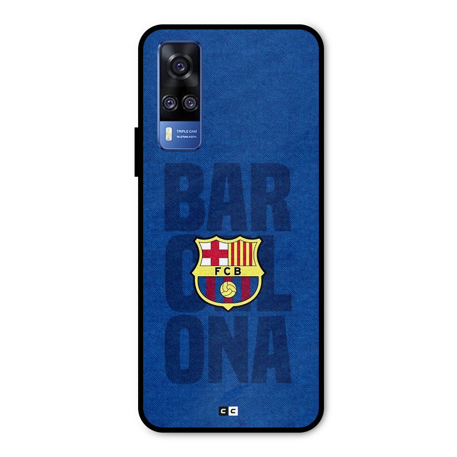 Barcelona Typography Metal Back Case for Vivo Y31