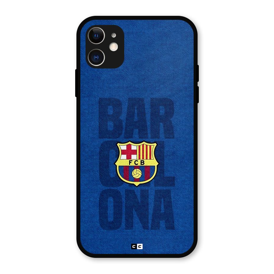 Barcelona Typography Metal Back Case for iPhone 11
