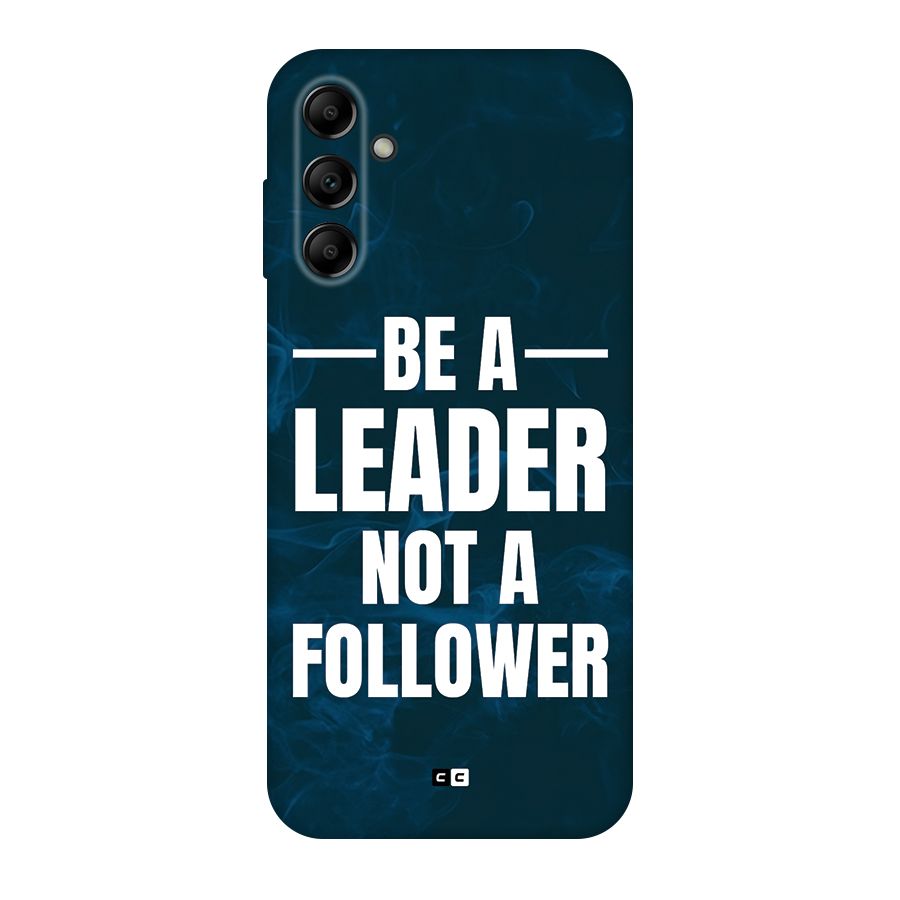 Be A Leader Back Case for Galaxy A14 5G
