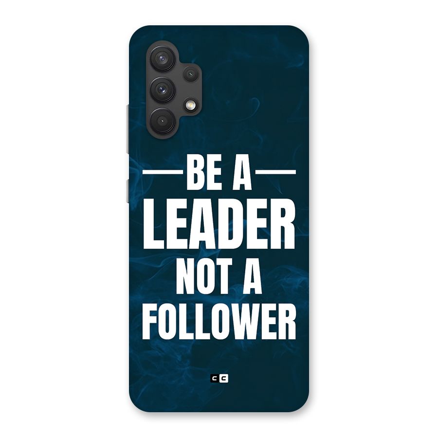 Be A Leader Back Case for Galaxy A32