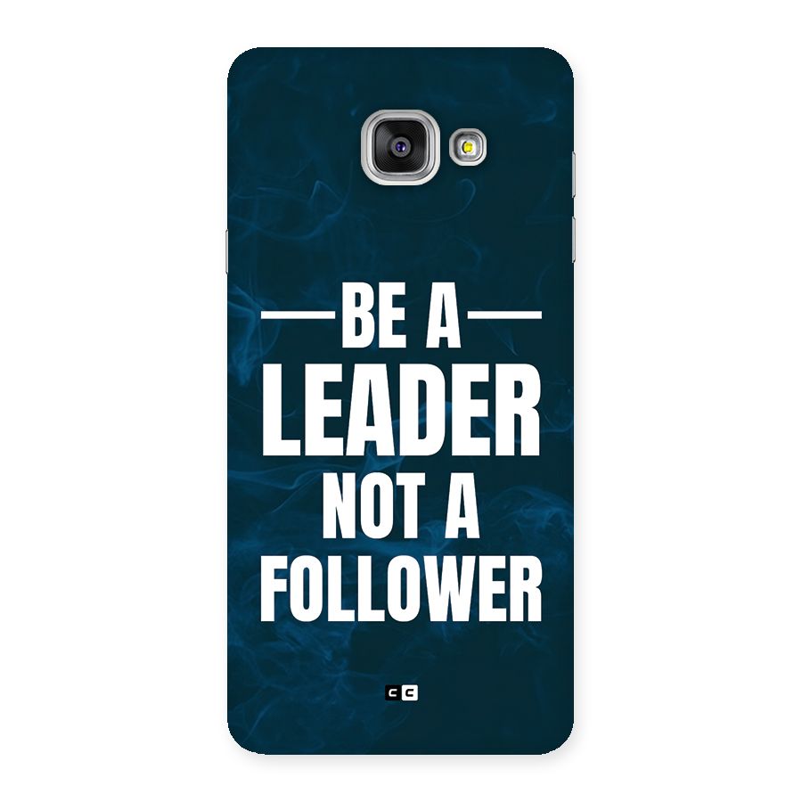 Be A Leader Back Case for Galaxy A7 (2016)