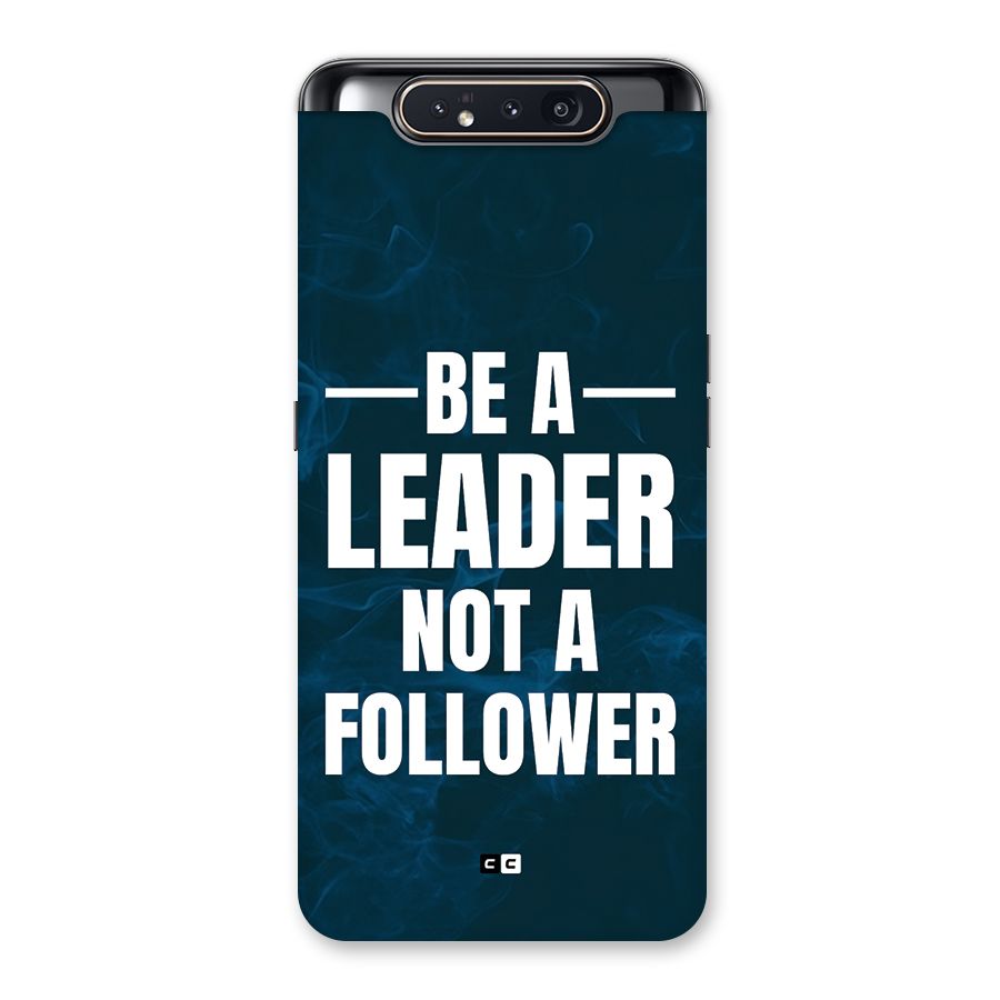 Be A Leader Back Case for Galaxy A80