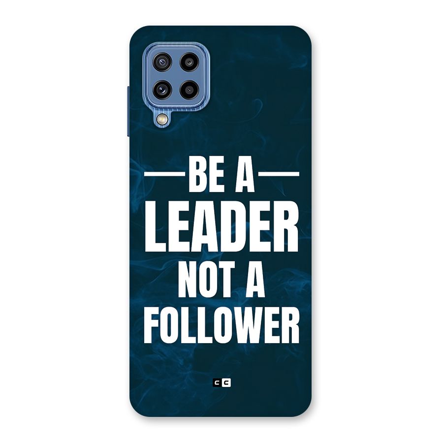 Be A Leader Back Case for Galaxy M32