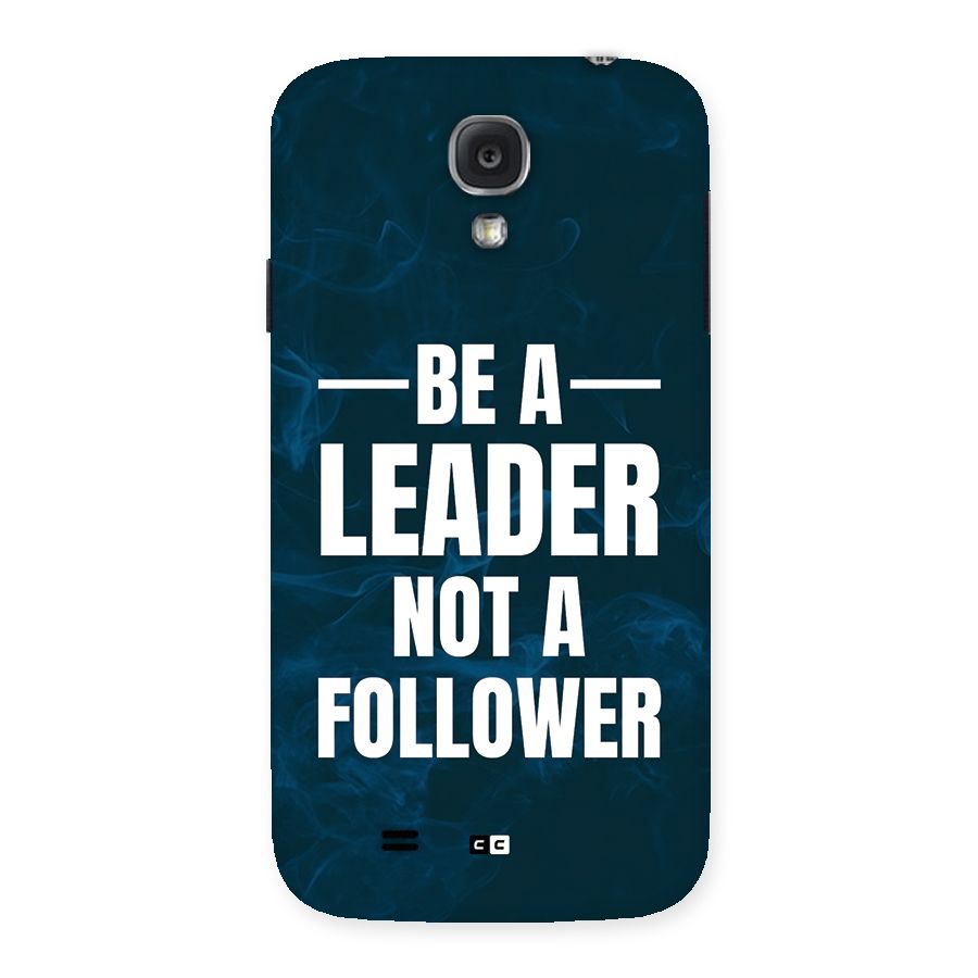 Be A Leader Back Case for Galaxy S4
