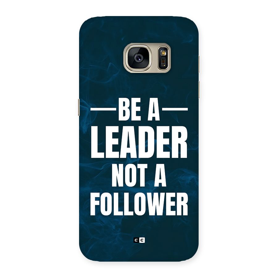 Be A Leader Back Case for Galaxy S7