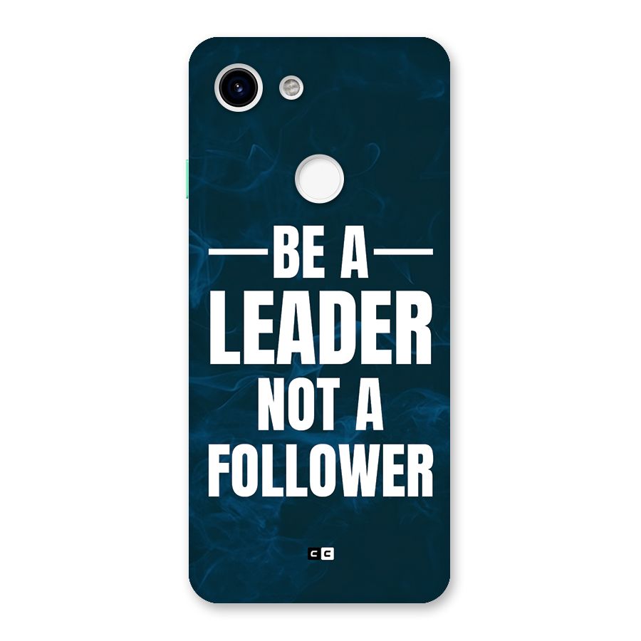 Be A Leader Back Case for Google Pixel 3