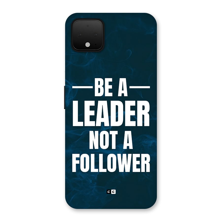 Be A Leader Back Case for Google Pixel 4 XL
