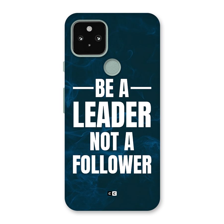 Be A Leader Back Case for Google Pixel 5