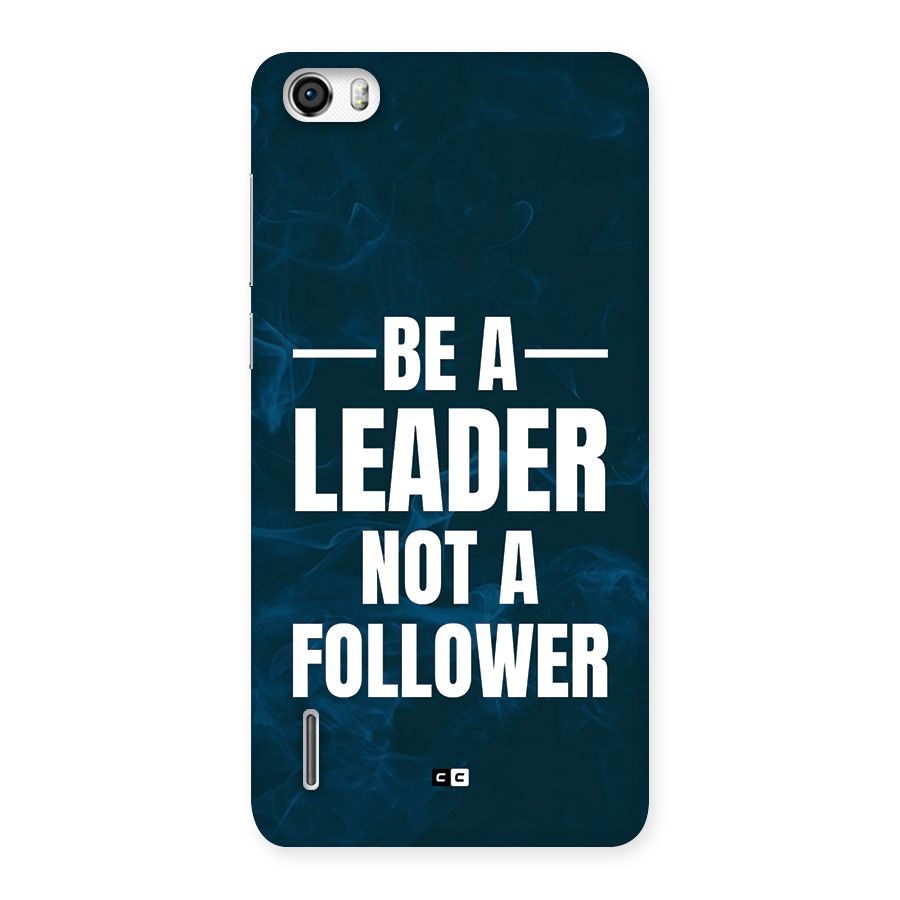 Be A Leader Back Case for Honor 6