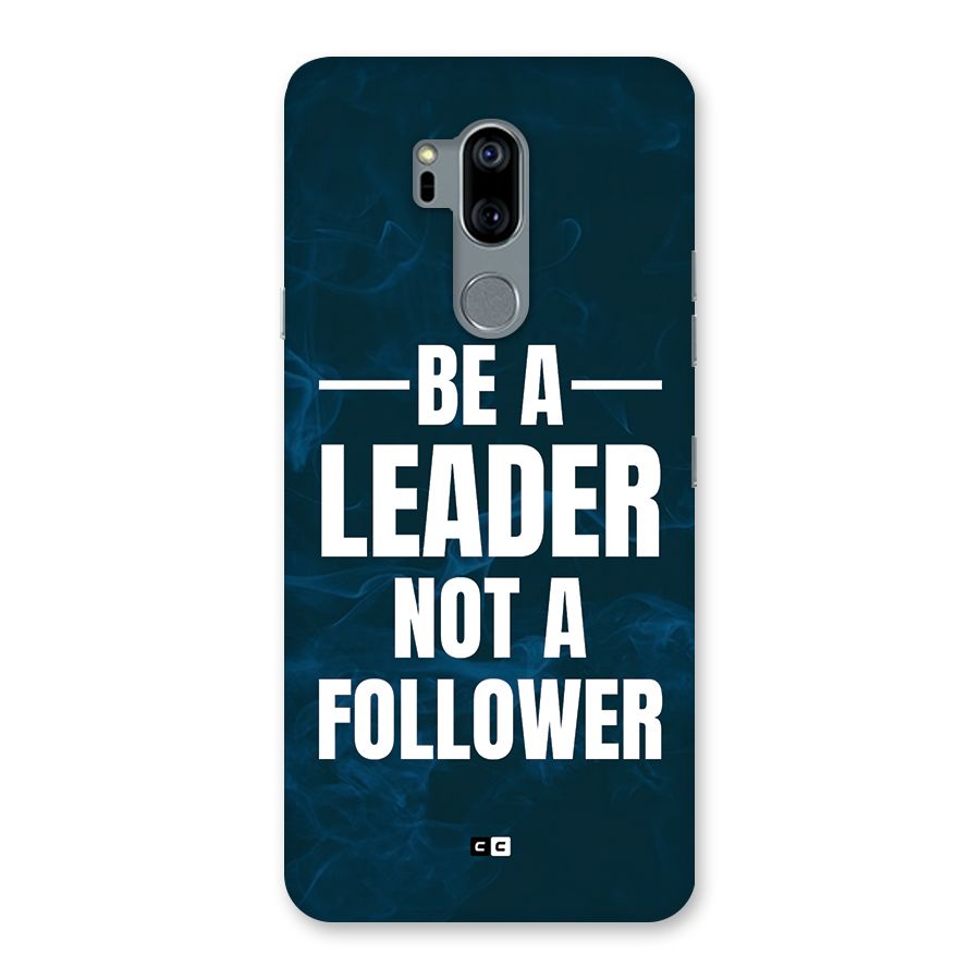 Be A Leader Back Case for LG G7