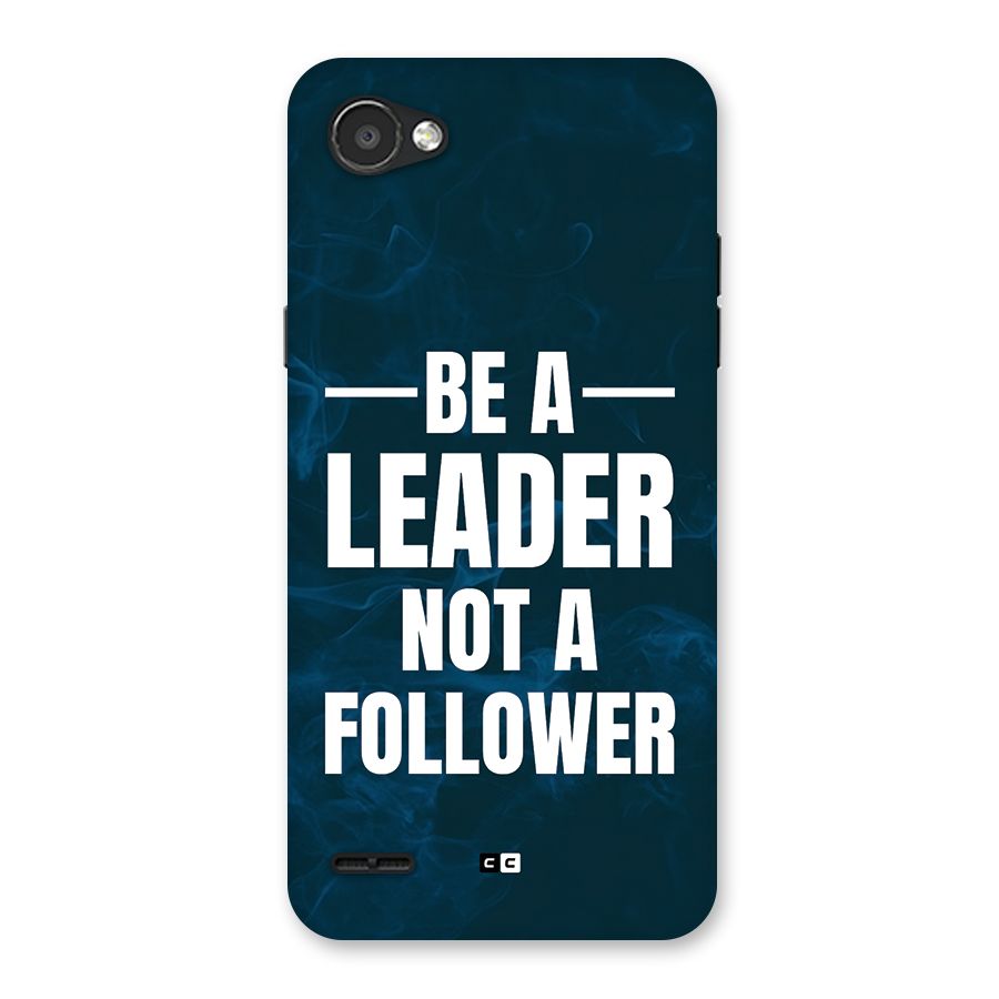 Be A Leader Back Case for LG Q6