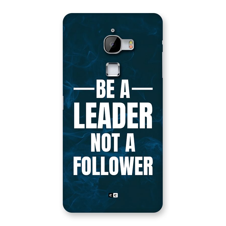 Be A Leader Back Case for LeTV Le Max