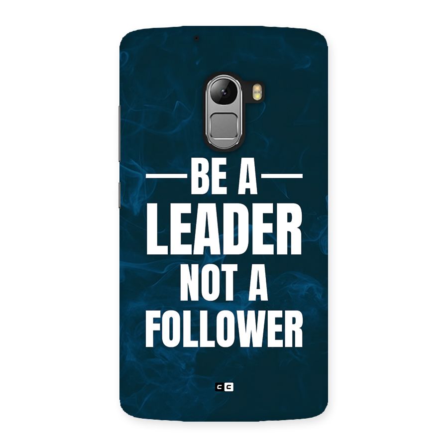 Be A Leader Back Case for Lenovo K4 Note