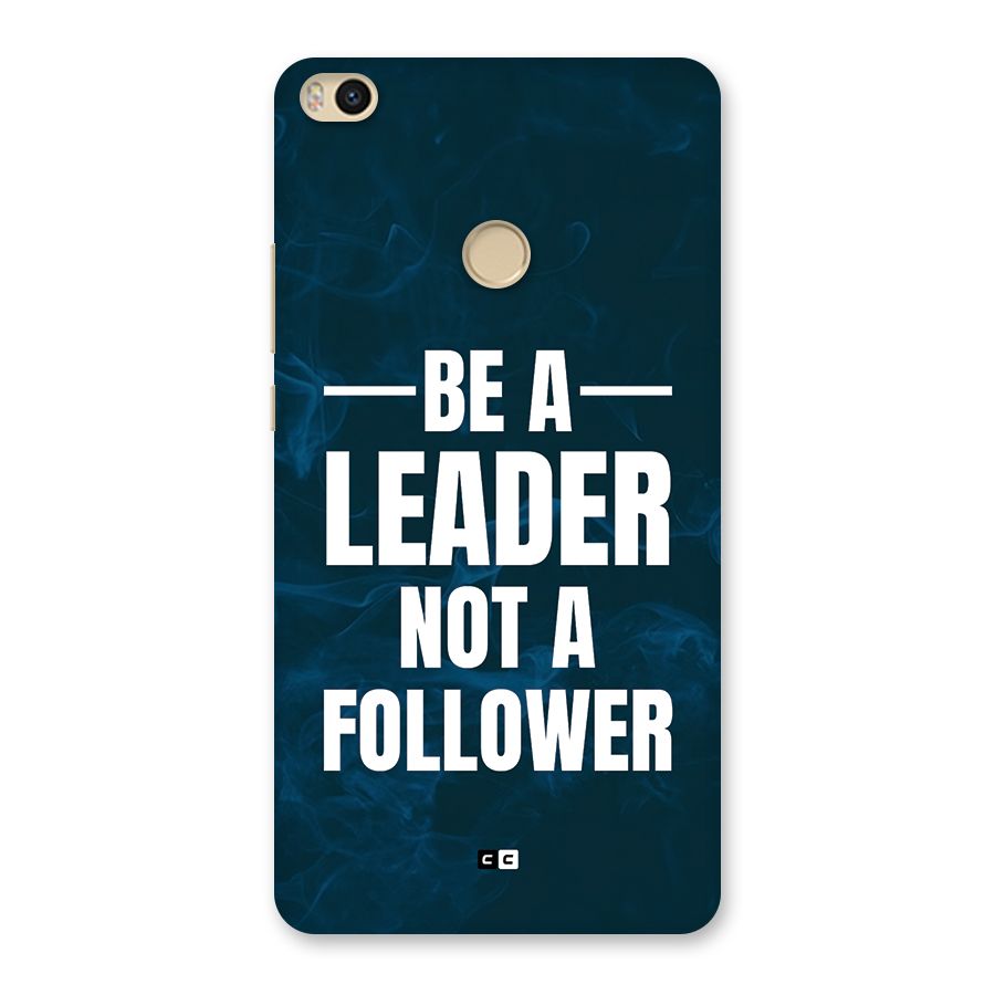 Be A Leader Back Case for Mi Max 2