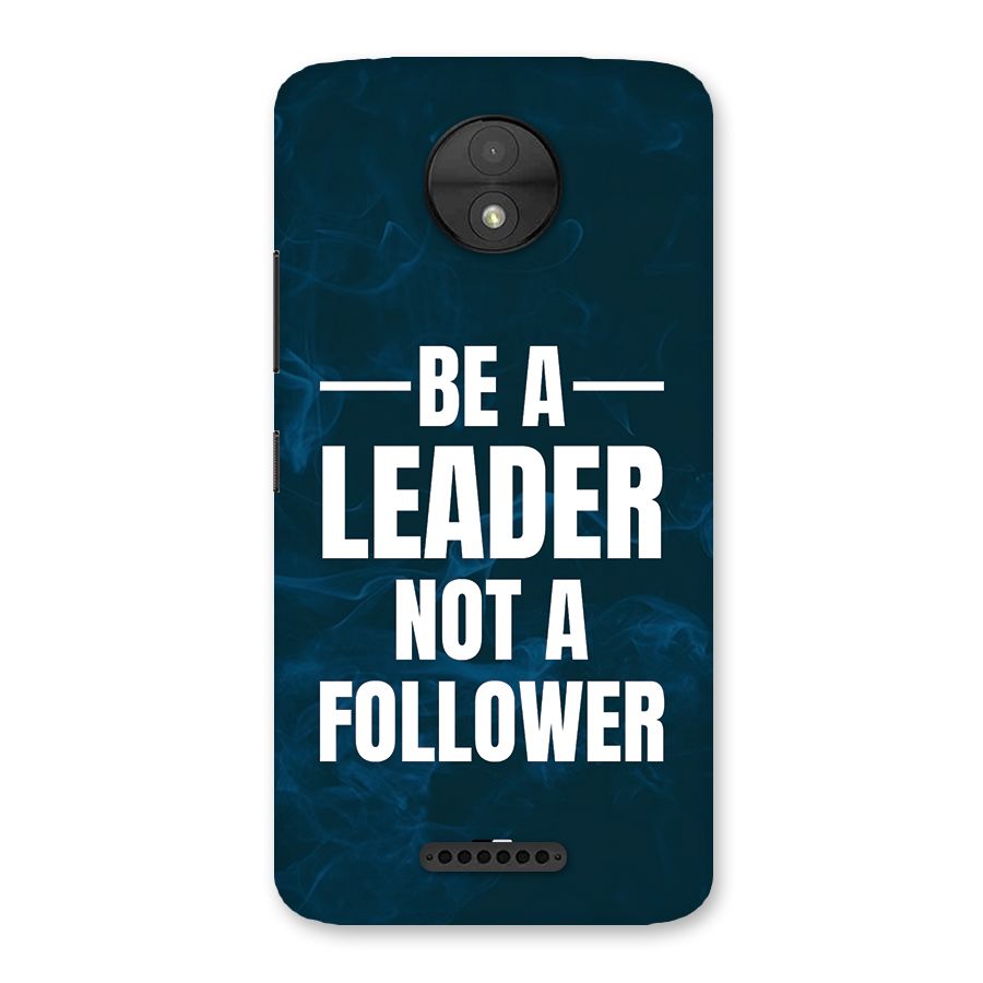 Be A Leader Back Case for Moto C