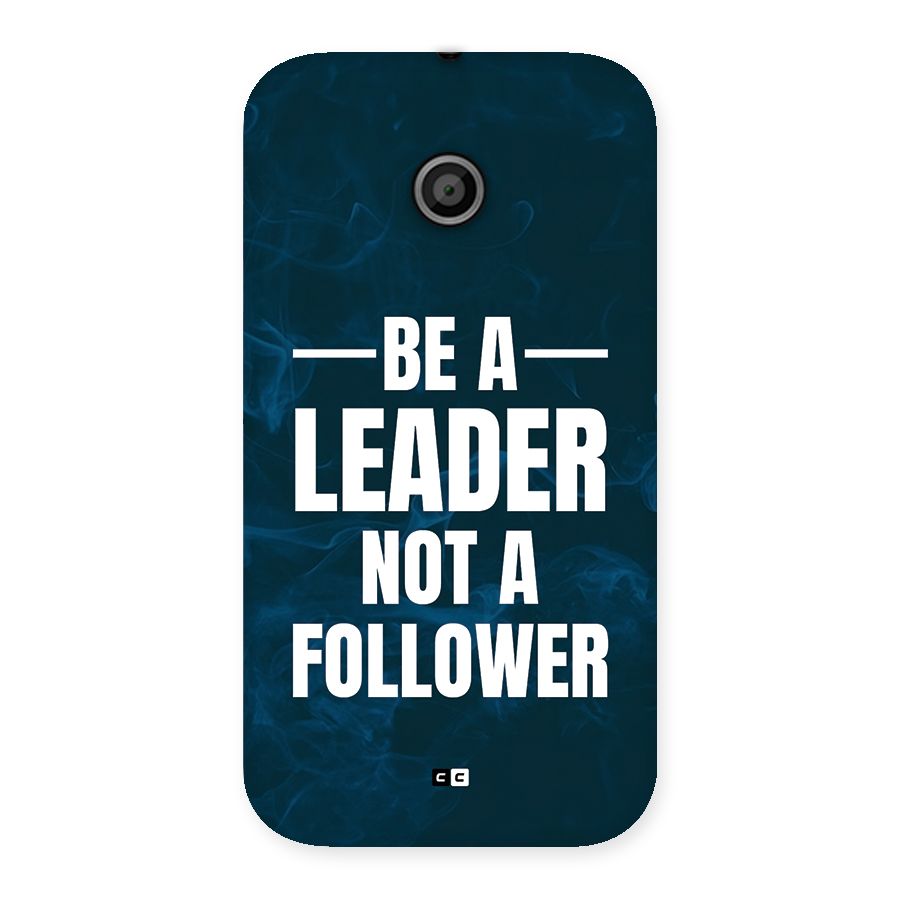 Be A Leader Back Case for Moto E