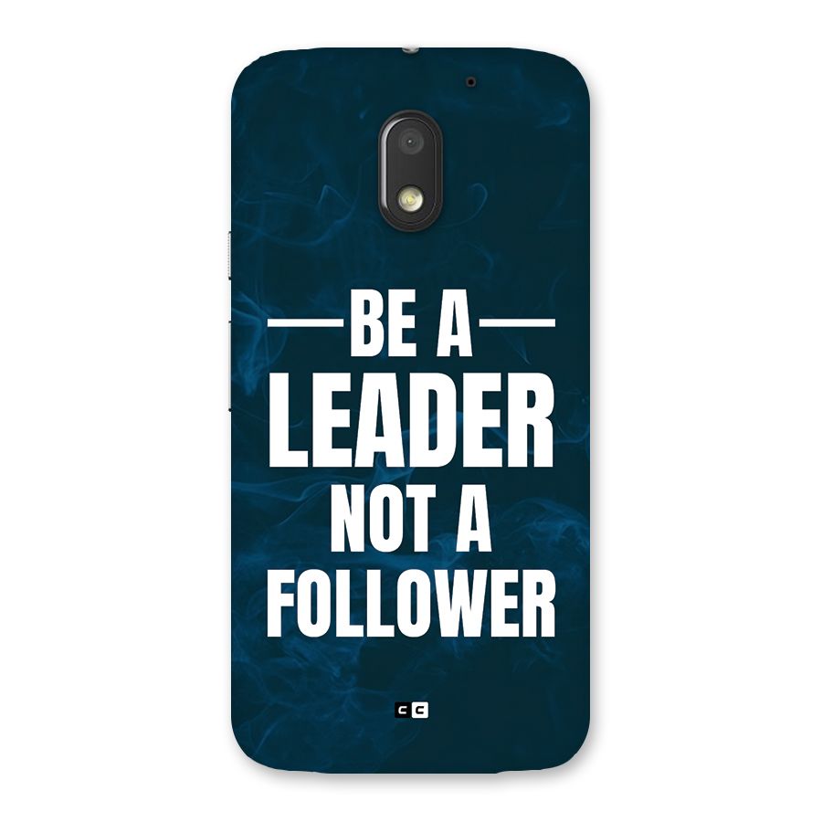 Be A Leader Back Case for Moto E3 Power