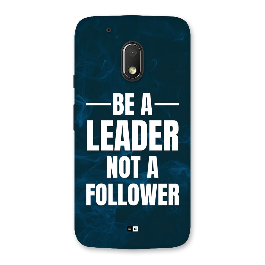 Be A Leader Back Case for Moto G4 Play