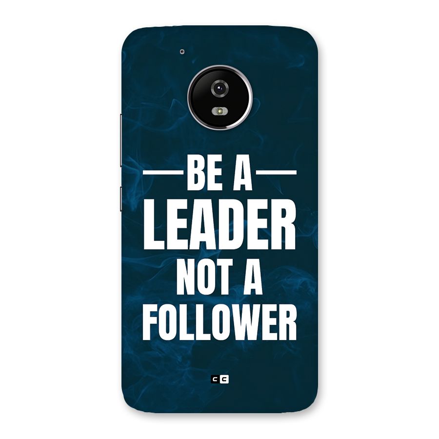 Be A Leader Back Case for Moto G5