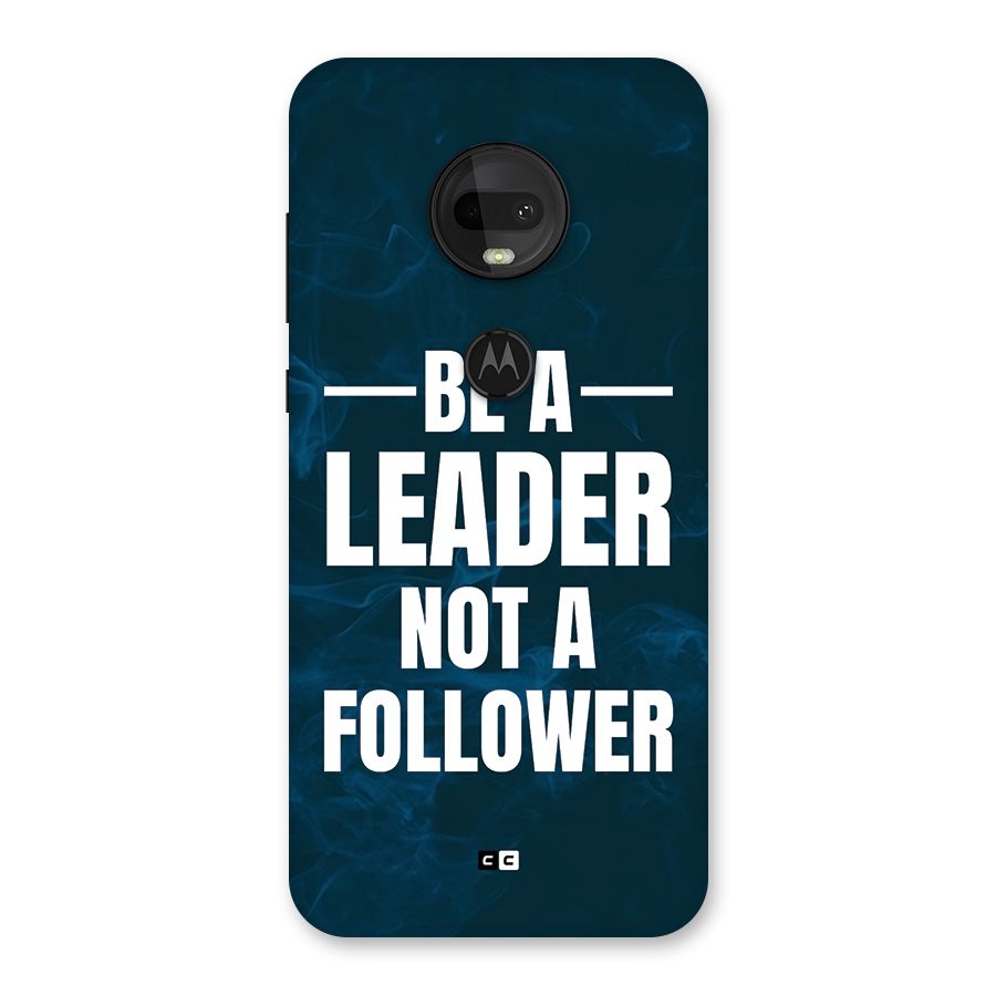 Be A Leader Back Case for Moto G7