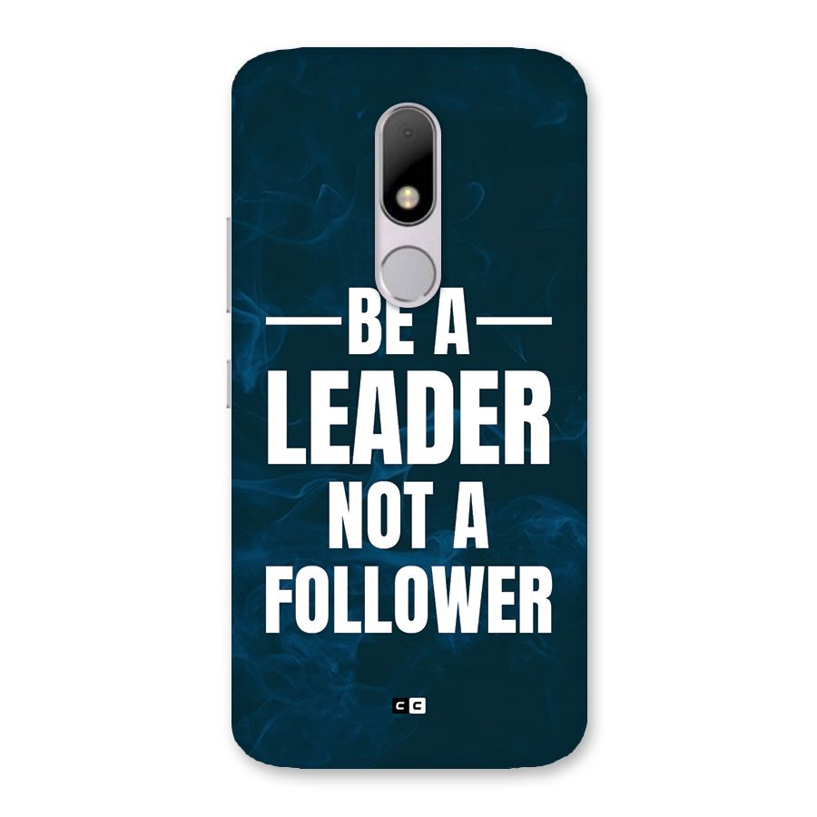 Be A Leader Back Case for Moto M
