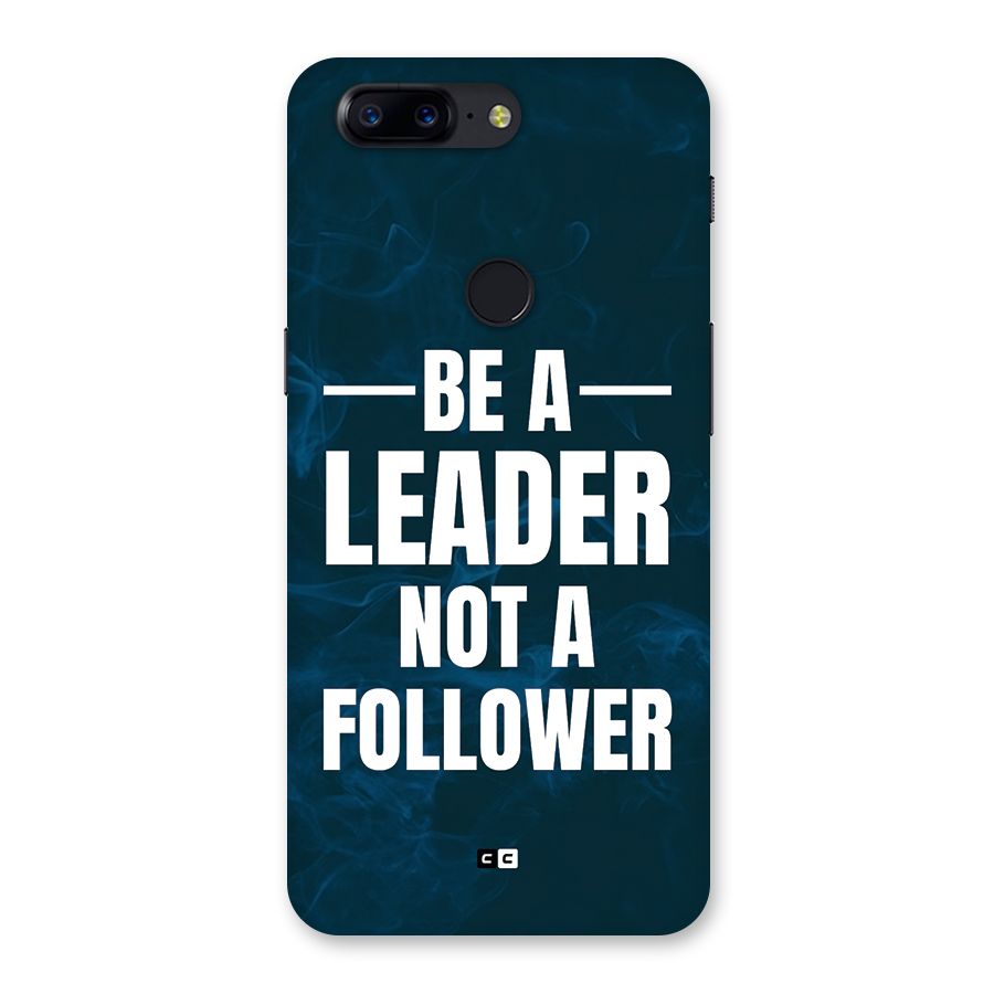 Be A Leader Back Case for OnePlus 5T