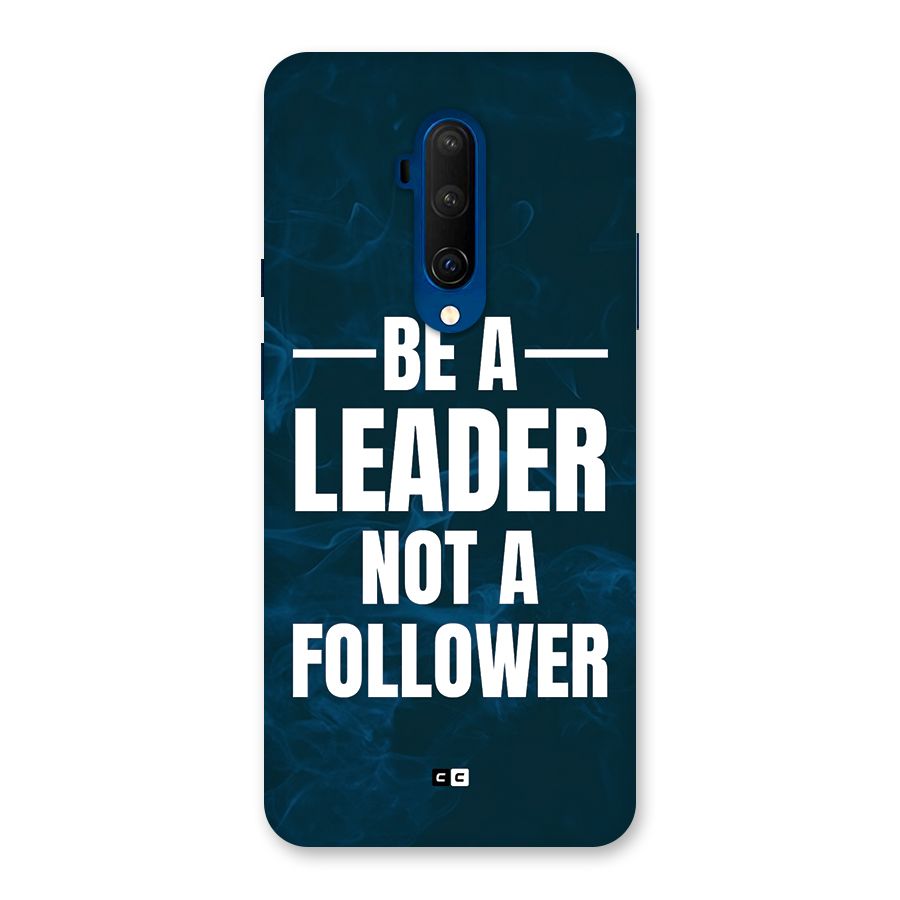 Be A Leader Back Case for OnePlus 7T Pro