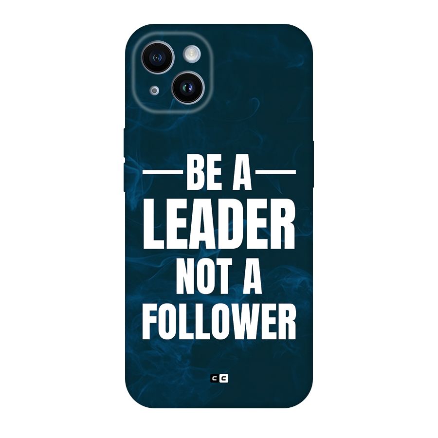 Be A Leader Back Case for iPhone 14