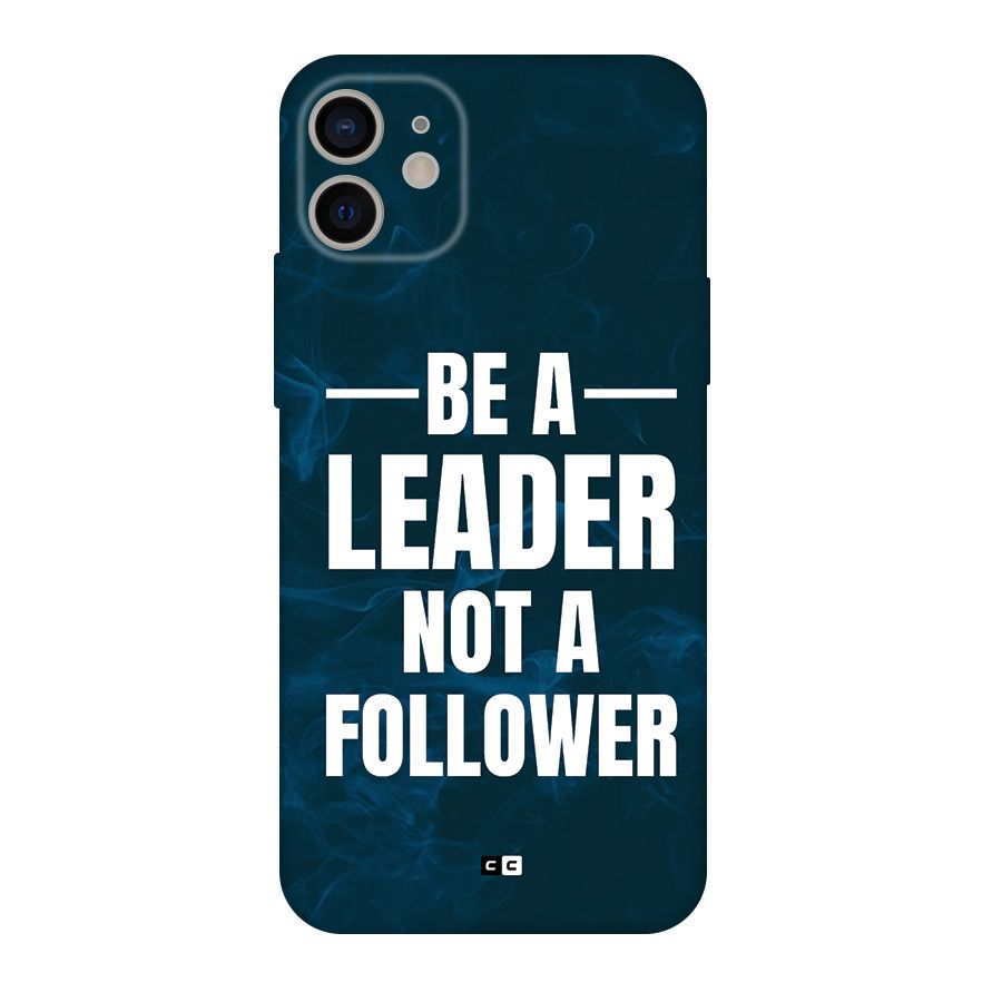 Be A Leader Back Case for iPhone 11