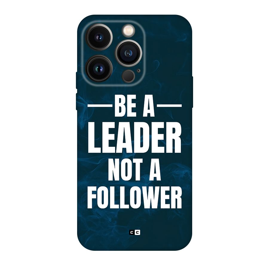 Be A Leader Back Case for iPhone 14 Pro