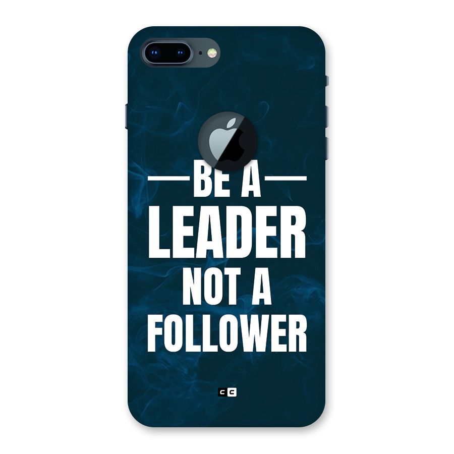 Be A Leader Back Case for iPhone 7 Plus Logo Cut